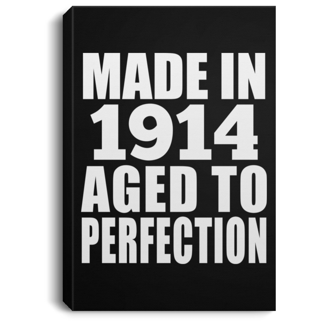 105th Birthday Made In 1914 Aged To Perfection - Canvas Portrait