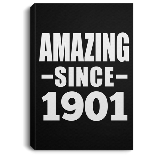 118th Birthday Amazing Since 1901 - Canvas Portrait