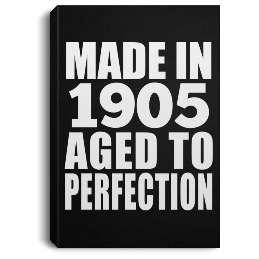 114th Birthday Made In 1905 Aged To Perfection - Canvas Portrait