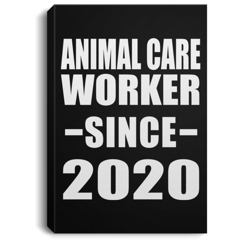 Animal Care Worker Since 2020 - Canvas Portrait