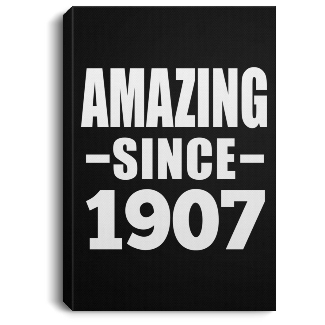 112th Birthday Amazing Since 1907 - Canvas Portrait