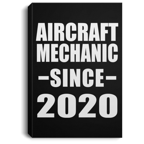 Aircraft Mechanic Since 2020 - Canvas Portrait