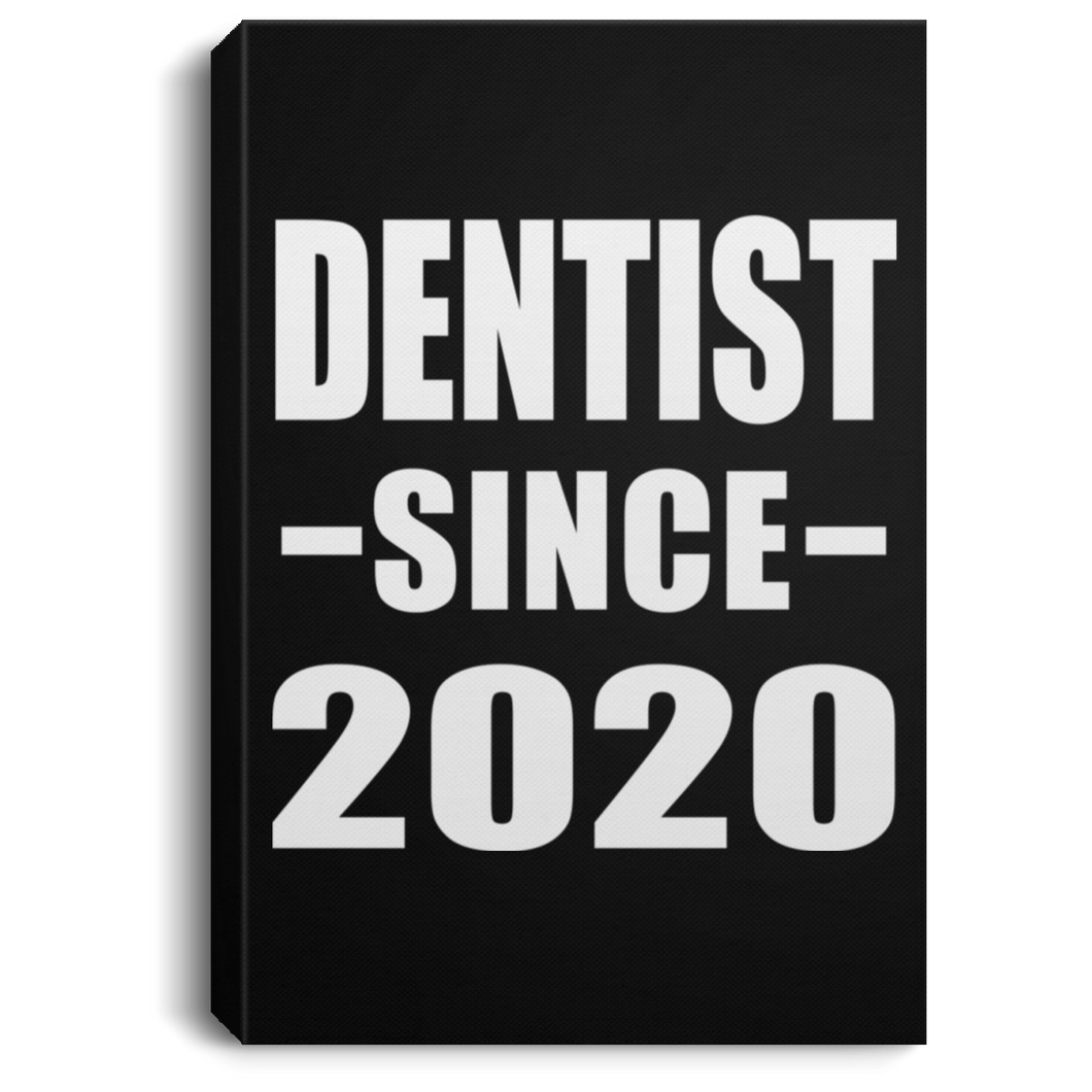 Dentist Since 2020 - Canvas Portrait