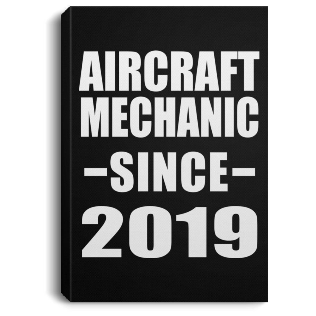 Aircraft Mechanic Since 2019 - Canvas Portrait