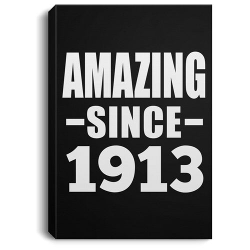 106th Birthday Amazing Since 1913 - Canvas Portrait