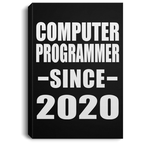 Computer Programmer Since 2020 - Canvas Portrait