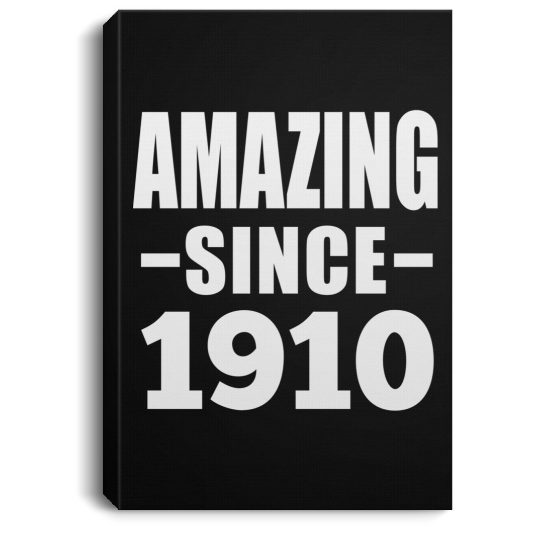 109th Birthday Amazing Since 1910 - Canvas Portrait