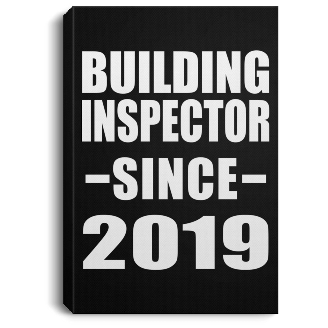 Building Inspector Since 2019 - Canvas Portrait