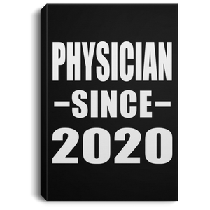 Physician Since 2020 - Canvas Portrait