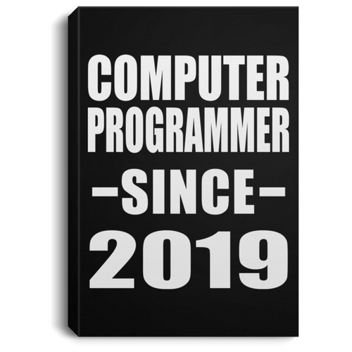 Computer Programmer Since 2019 - Canvas Portrait