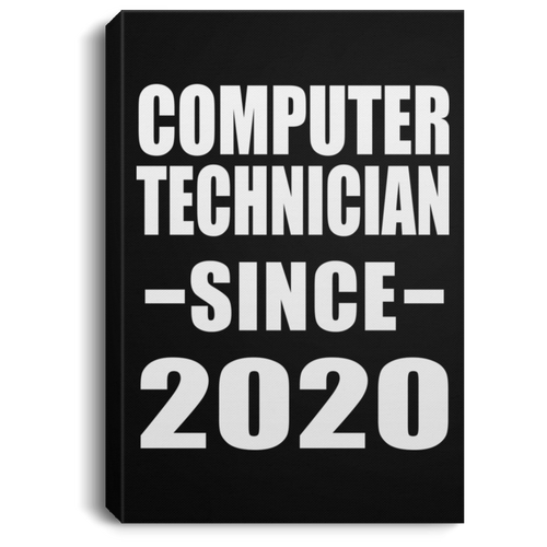 Computer Technician Since 2020 - Canvas Portrait