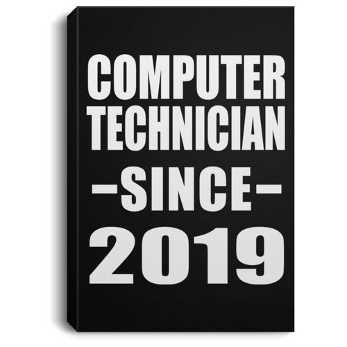 Computer Technician Since 2019 - Canvas Portrait