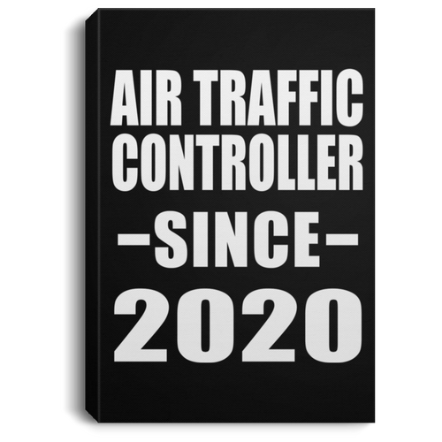 Air Traffic Controller Since 2020 - Canvas Portrait