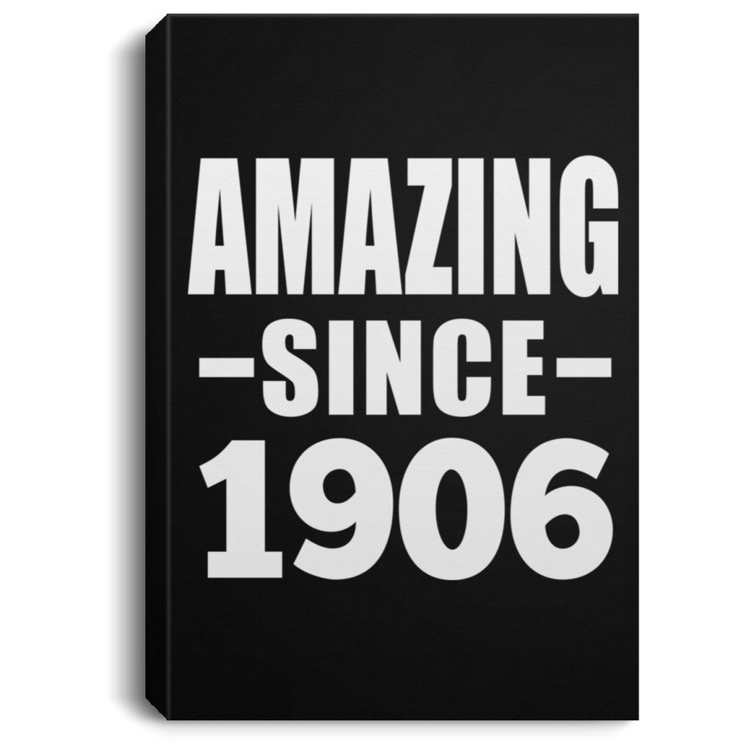 113th Birthday Amazing Since 1906 - Canvas Portrait