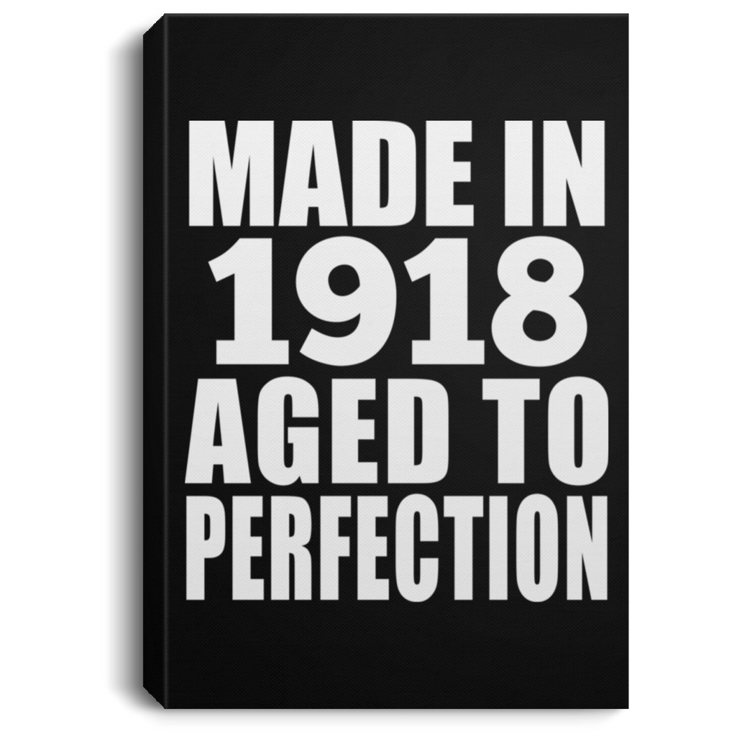 101st Birthday Made In 1918 Aged To Perfection - Canvas Portrait