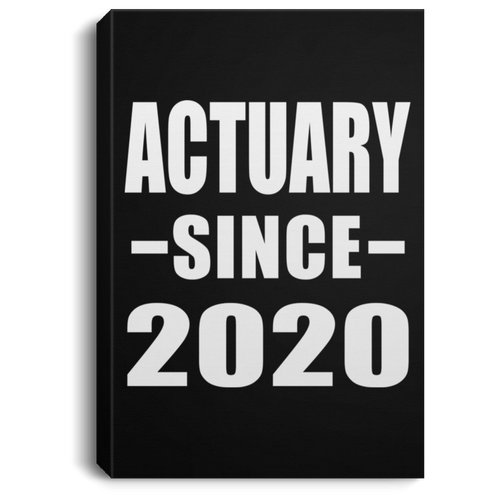 Actuary Since 2020 - Canvas Portrait