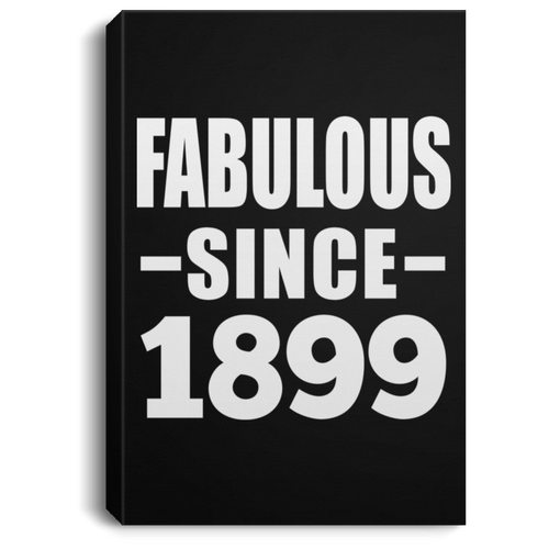 120th Birthday Fabulous Since 1899 - Canvas Portrait