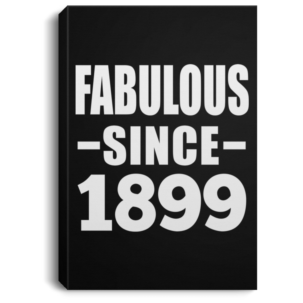 120th Birthday Fabulous Since 1899 - Canvas Portrait