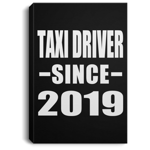 Taxi Driver Since 2019 - Canvas Portrait