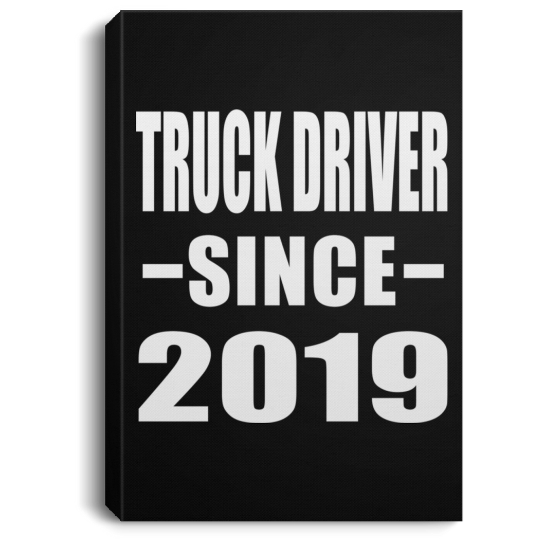 Truck Driver Since 2019 - Canvas Portrait