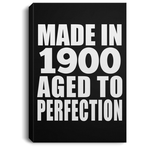 119th Birthday Made In 1900 Aged To Perfection - Canvas Portrait