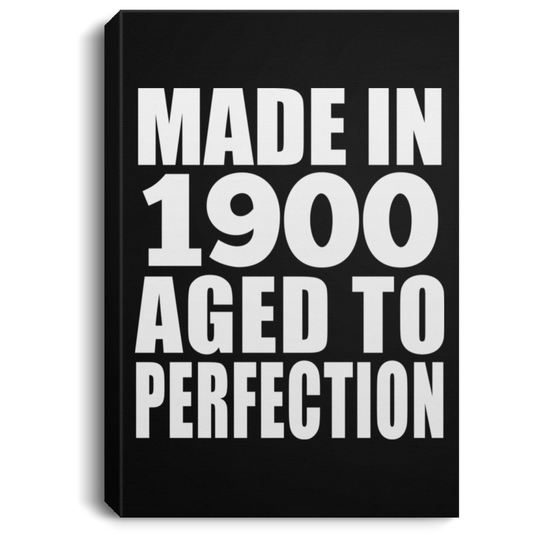 119th Birthday Made In 1900 Aged To Perfection - Canvas Portrait