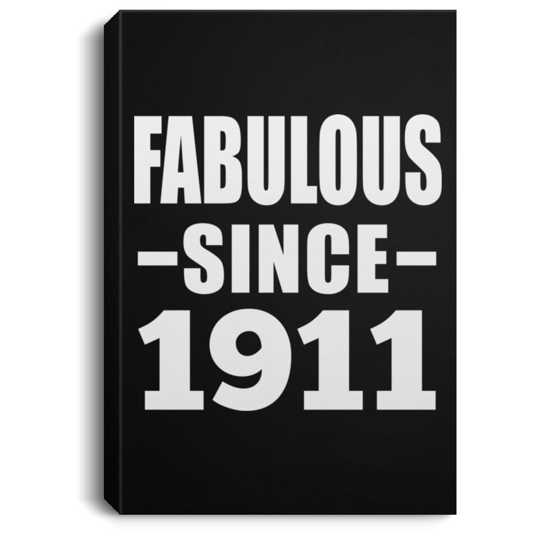 108th Birthday Fabulous Since 1911 - Canvas Portrait