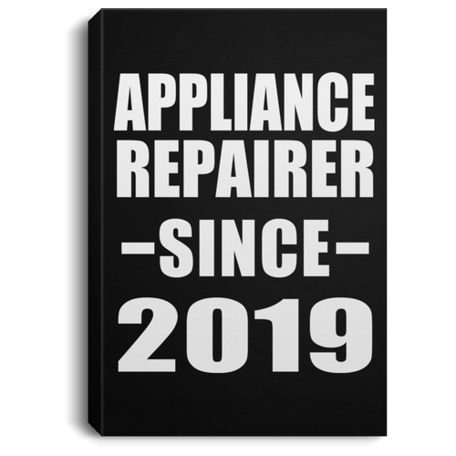 Appliance Repairer Since 2019 - Canvas Portrait