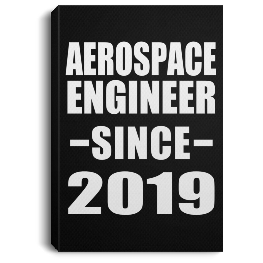 Aerospace Engineer Since 2019 - Canvas Portrait