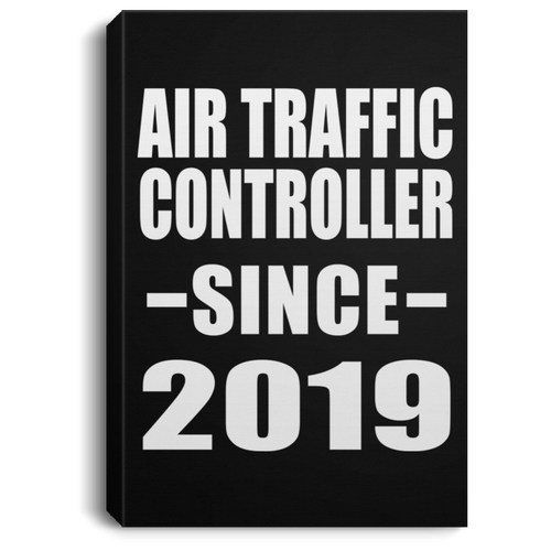 Air Traffic Controller Since 2019 - Canvas Portrait