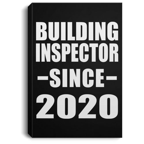 Building Inspector Since 2020 - Canvas Portrait