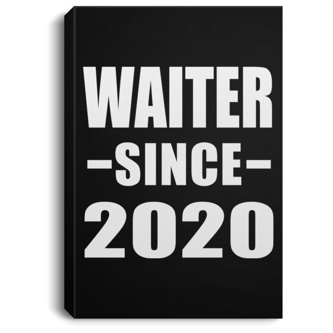 Waiter Since 2020 - Canvas Portrait