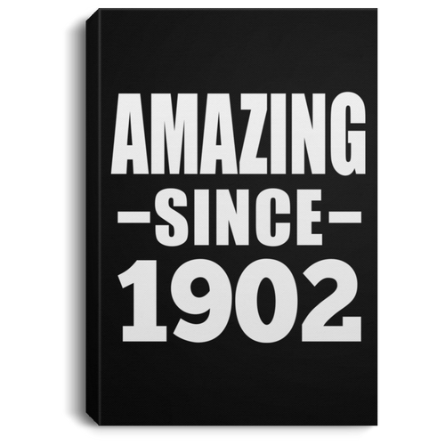 117th Birthday Amazing Since 1902 - Canvas Portrait