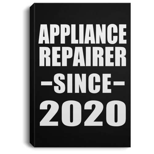 Appliance Repairer Since 2020 - Canvas Portrait