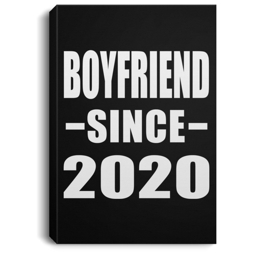 Boyfriend Since 2020 - Canvas Portrait