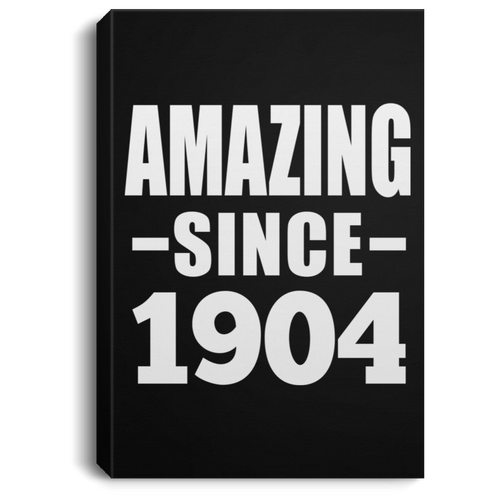 115th Birthday Amazing Since 1904 - Canvas Portrait