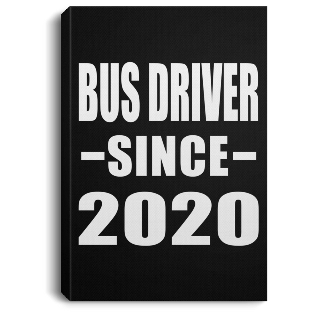 Bus Driver Since 2020 - Canvas Portrait